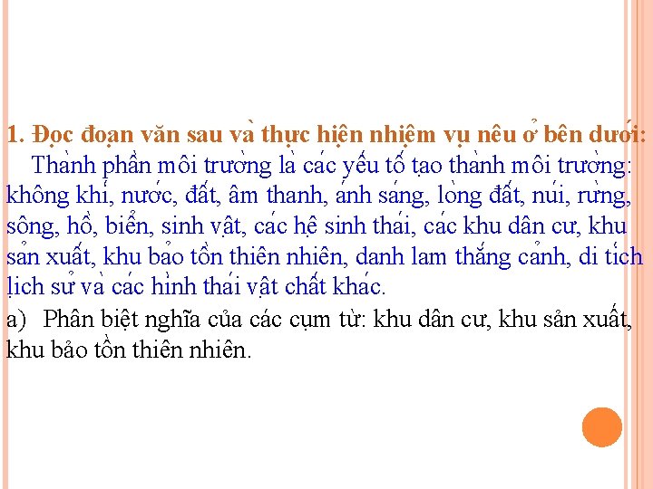 1. Đo c đoa n văn sau va thư c hiê n nhiê m 1. Đo c đoa n văn sau va thư c hiê n nhiê m