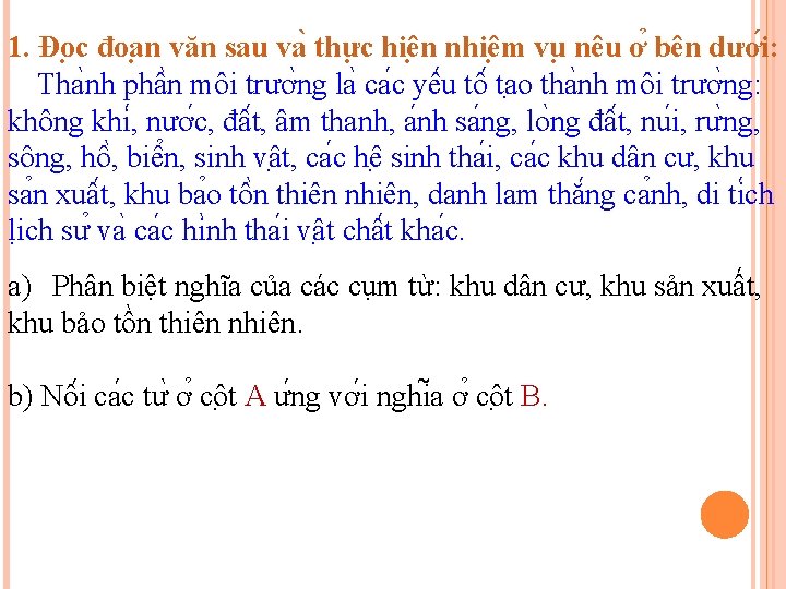 1. Đo c đoa n văn sau va thư c hiê n nhiê m 1. Đo c đoa n văn sau va thư c hiê n nhiê m