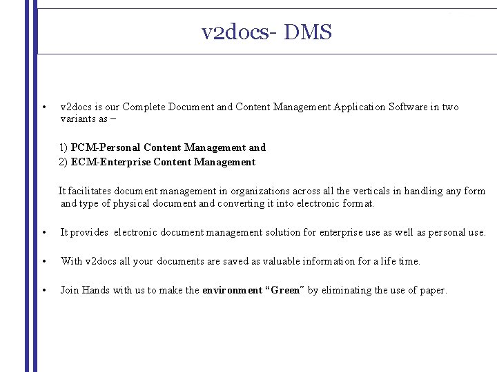 v 2 docs- DMS • v 2 docs is our Complete Document and Content
