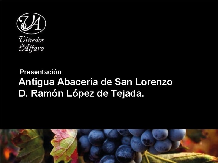 Presentación Antigua Abacería de San Lorenzo D. Ramón López de Tejada. 
