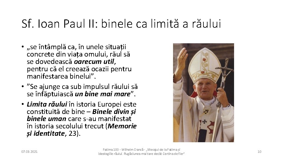 Sf. Ioan Paul II: binele ca limită a răului • „se întâmplă ca, în