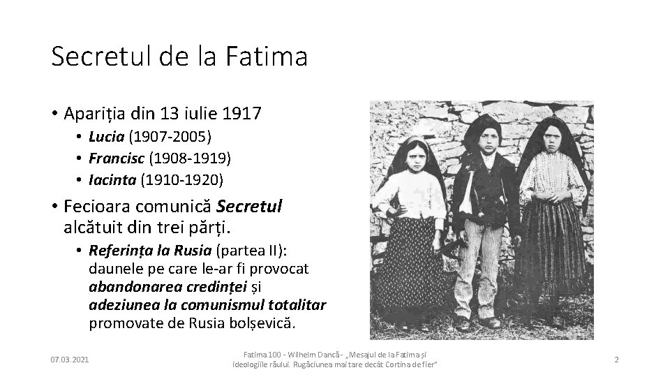 Secretul de la Fatima • Apariția din 13 iulie 1917 • Lucia (1907 -2005)