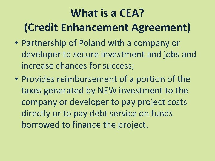 What is a CEA? (Credit Enhancement Agreement) • Partnership of Poland with a company
