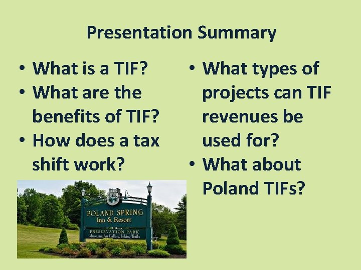 Presentation Summary • What is a TIF? • What are the benefits of TIF?