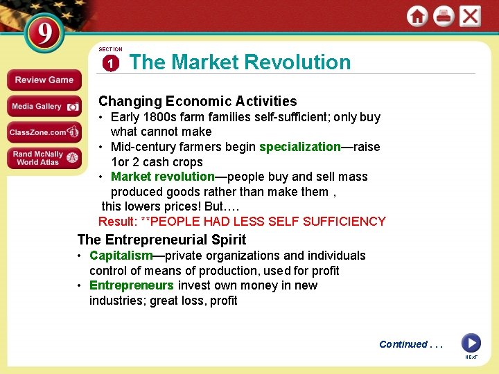SECTION 1 The Market Revolution Changing Economic Activities • Early 1800 s farm families