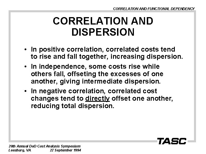 CORRELATION AND FUNCTIONAL DEPENDENCY CORRELATION AND DISPERSION • In positive correlation, correlated costs tend