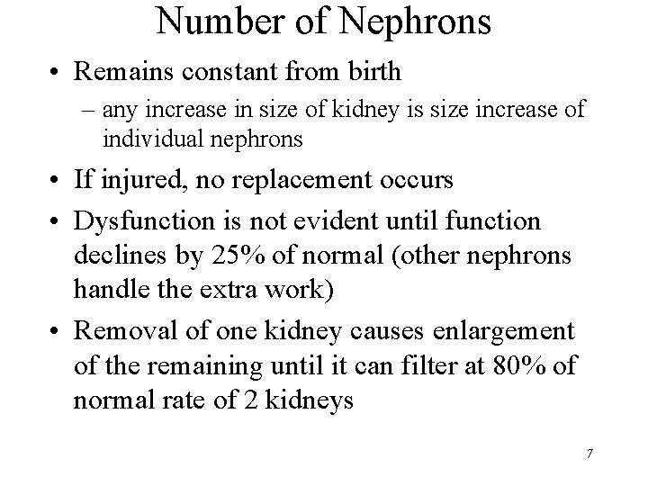 Number of Nephrons • Remains constant from birth – any increase in size of Number of Nephrons • Remains constant from birth – any increase in size of