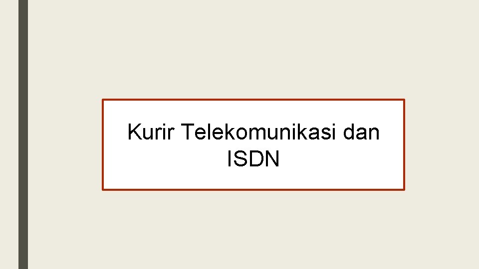 Kurir Telekomunikasi dan ISDN 