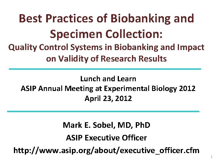 Best Practices of Biobanking and Specimen Collection: Quality Control Systems in Biobanking and Impact