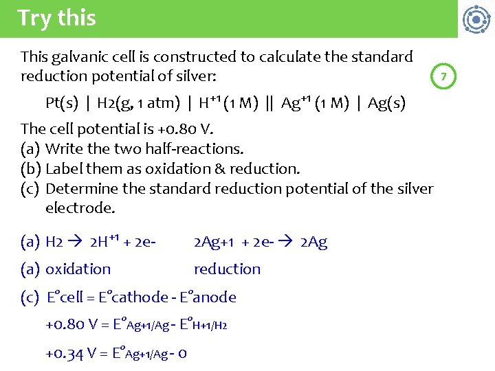 Try this This galvanic cell is constructed to calculate the standard reduction potential of