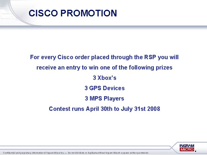 CISCO PROMOTION For every Cisco order placed through the RSP you will receive an CISCO PROMOTION For every Cisco order placed through the RSP you will receive an