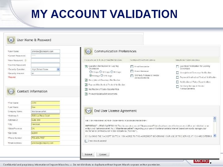 MY ACCOUNT VALIDATION Confidential and proprietary information of Ingram Micro Inc. — Do not MY ACCOUNT VALIDATION Confidential and proprietary information of Ingram Micro Inc. — Do not