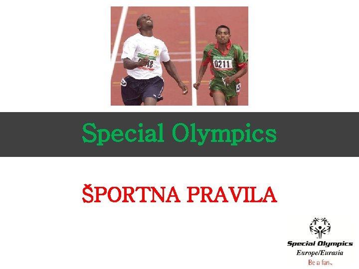 Special Olympics ŠPORTNA PRAVILA 
