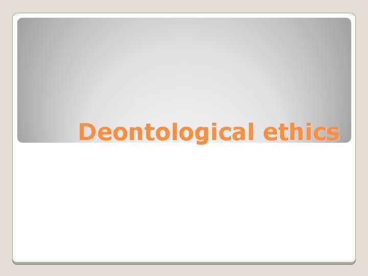 Deontological ethics 