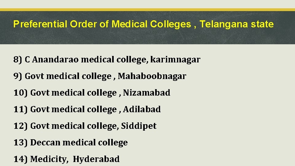 Preferential Order of Medical Colleges , Telangana state 8) C Anandarao medical college, karimnagar