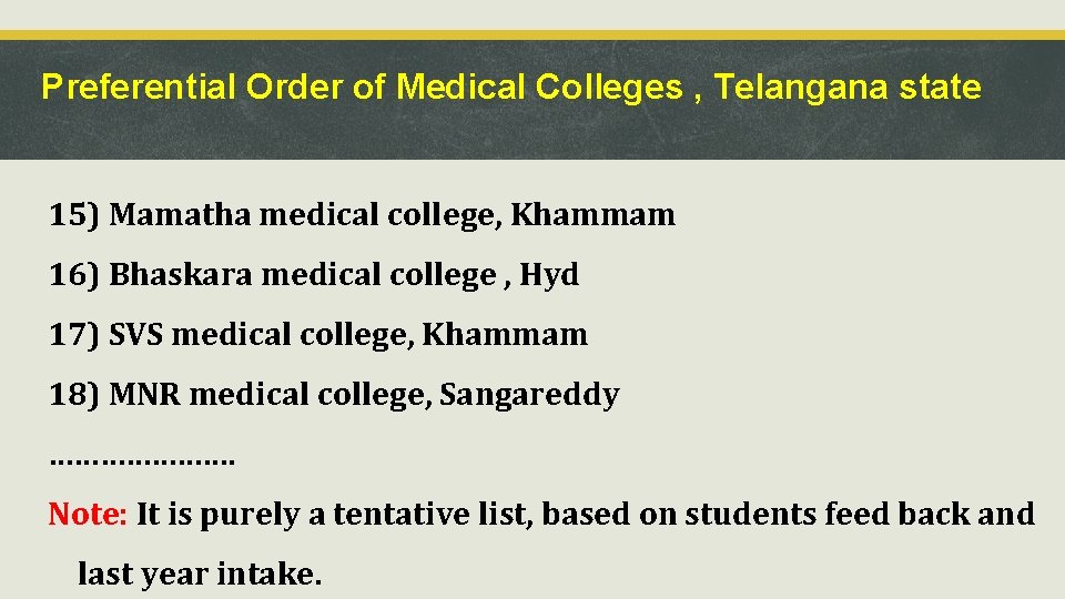 Preferential Order of Medical Colleges , Telangana state 15) Mamatha medical college, Khammam 16)