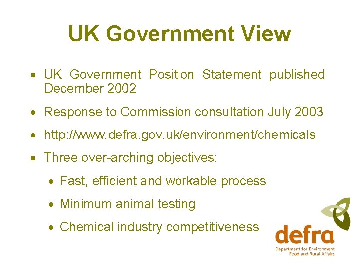 UK Government View · UK Government Position Statement published December 2002 · Response to