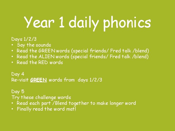 Year 1 daily phonics Days 1/2/3 • Say the sounds • Read the GREEN