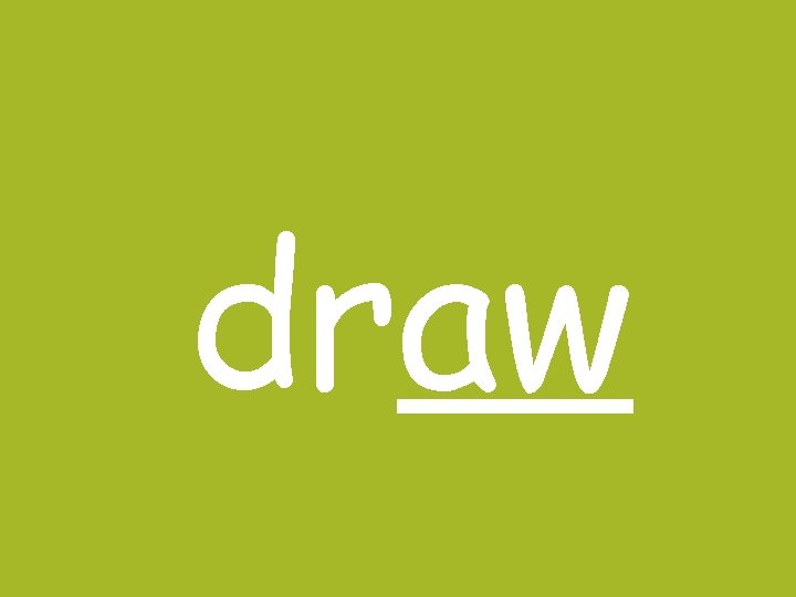 draw 