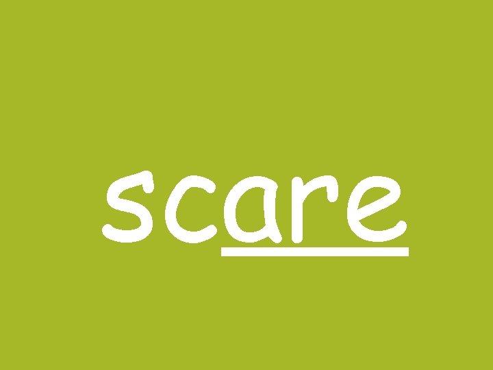 scare 