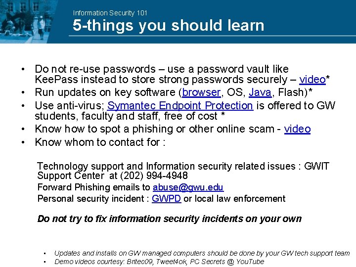 Information Security 101 5 -things you should learn • Do not re-use passwords –