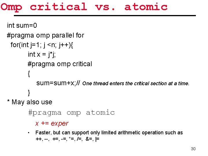 Omp critical vs. atomic int sum=0 #pragma omp parallel for(int j=1; j <n; j++){