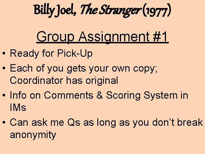 Billy Joel, The Stranger (1977) Group Assignment #1 • Ready for Pick-Up • Each