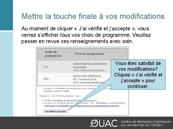Mettre la touche finale à vos modifications Au moment de cliquer « J’ai vérifié
