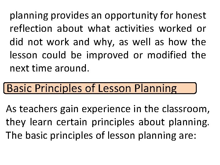 planning provides an opportunity for honest reflection about what activities worked or did not