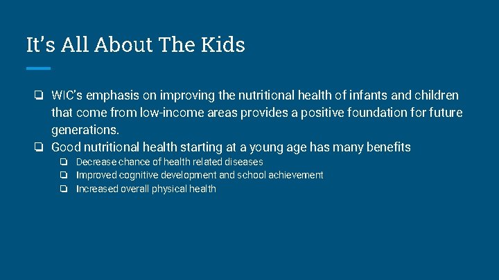 It’s All About The Kids ❏ WIC’s emphasis on improving the nutritional health of