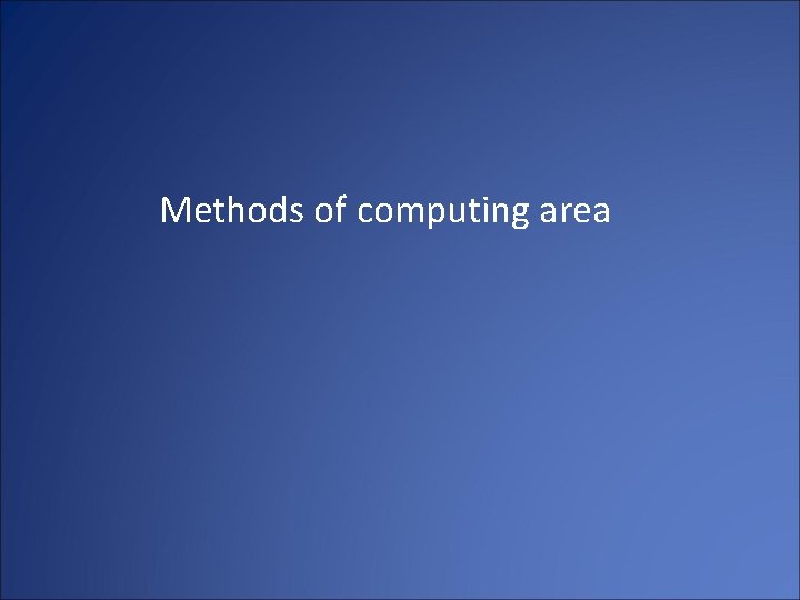 Methods of computing area 