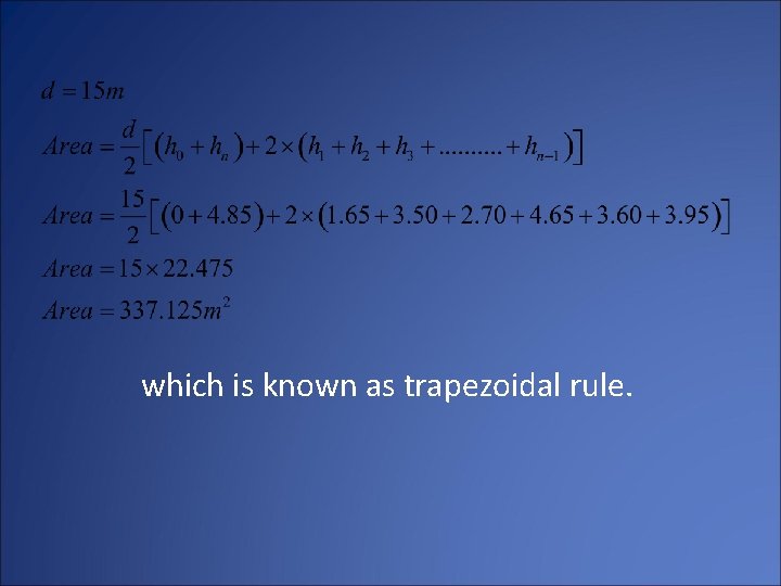 which is known as trapezoidal rule. 