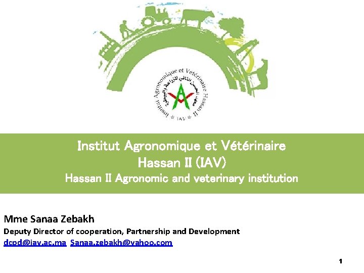 Institut Agronomique et Vétérinaire Hassan II (IAV) Hassan II Agronomic and veterinary institution Mme