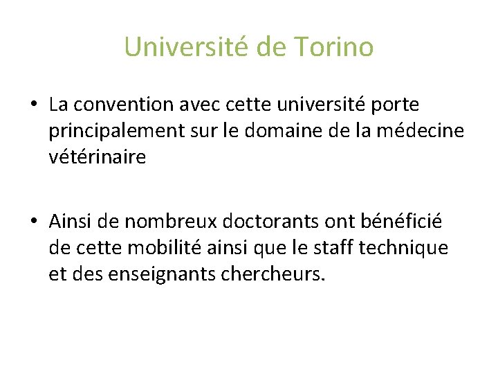 Université de Torino • La convention avec cette université porte principalement sur le domaine