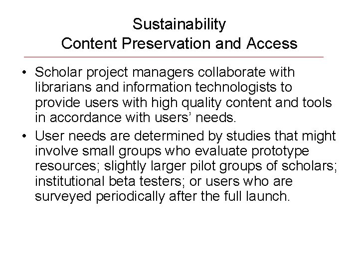 Sustainability Content Preservation and Access • Scholar project managers collaborate with librarians and information