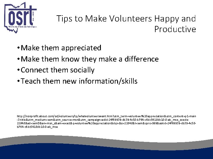 Tips to Make Volunteers Happy and Productive • Make them appreciated • Make them
