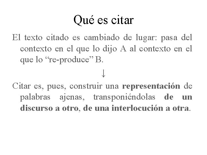 Qué es citar El texto citado es cambiado de lugar: pasa del contexto en Qué es citar El texto citado es cambiado de lugar: pasa del contexto en