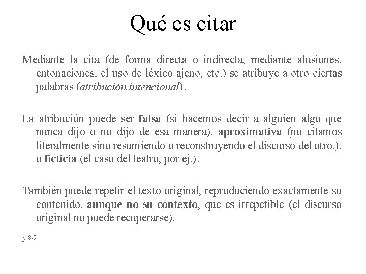 Qué es citar Mediante la cita (de forma directa o indirecta, mediante alusiones, entonaciones, Qué es citar Mediante la cita (de forma directa o indirecta, mediante alusiones, entonaciones,