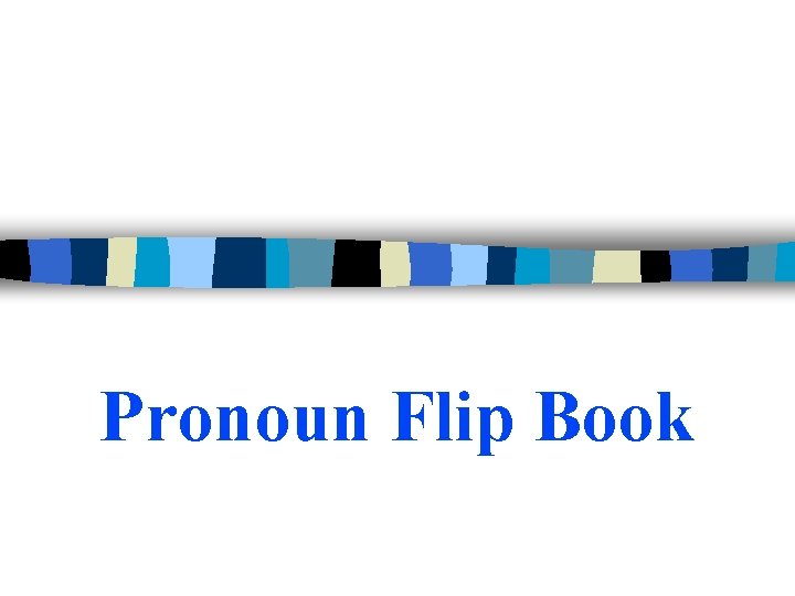 Pronoun Flip Book 