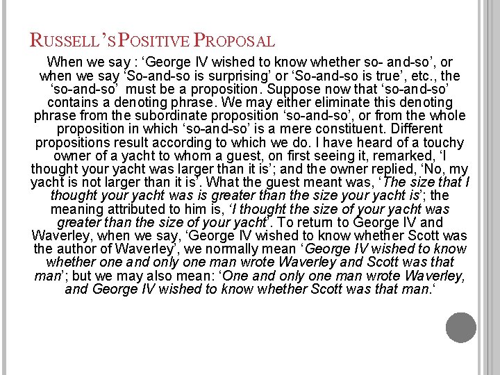 RUSSELL’S POSITIVE PROPOSAL When we say : ‘George IV wished to know whether so-