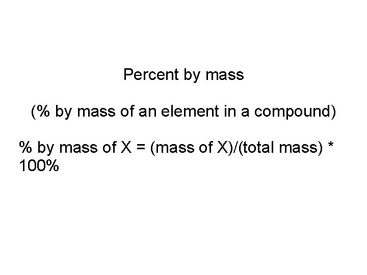 Percent by mass (% by mass of an element in a compound) % by