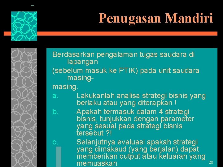 Penugasan Mandiri Berdasarkan pengalaman tugas saudara di lapangan (sebelum masuk ke PTIK) pada unit