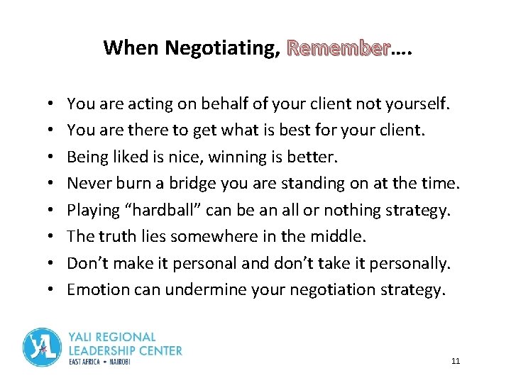 When Negotiating, Remember…. Remember • • You are acting on behalf of your client