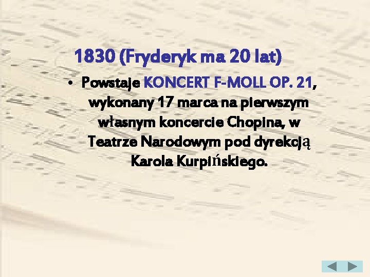 1830 (Fryderyk ma 20 lat) • Powstaje KONCERT F-MOLL OP. 21, wykonany 17 marca