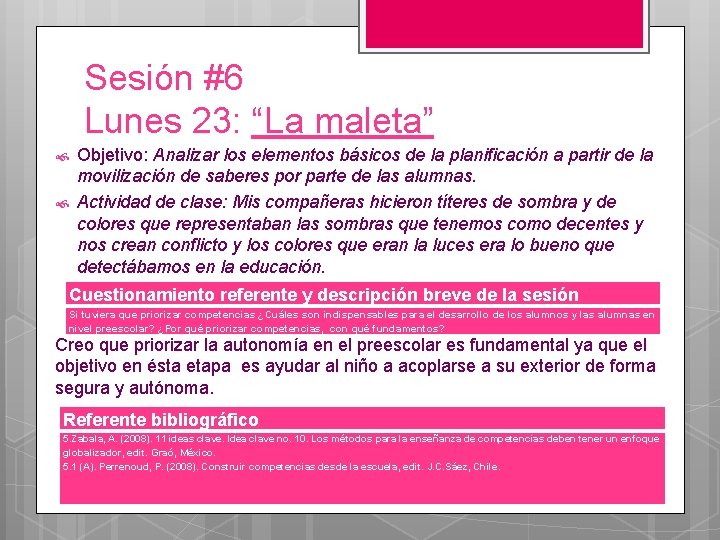 Sesión #6 Lunes 23: “La maleta” Objetivo: Analizar los elementos básicos de la planificación