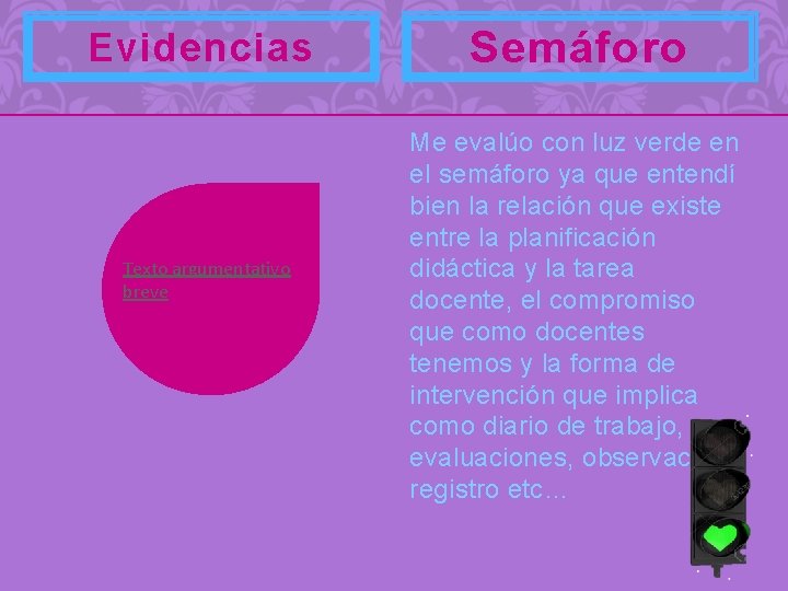 Evidencias Texto argumentativo breve Semáforo Me evalúo con luz verde en el semáforo ya
