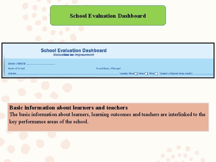 School Evaluation Dashboard Basic information about learners and teachers The basic information about learners,