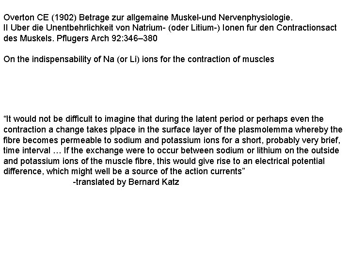 Overton CE (1902) Betrage zur allgemaine Muskel-und Nervenphysiologie. II Uber die Unentbehrlichkeit von Natrium-