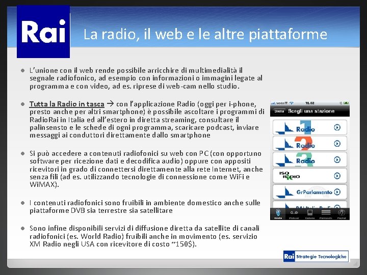 La radio, il web e le altre piattaforme l L’unione con il web rende