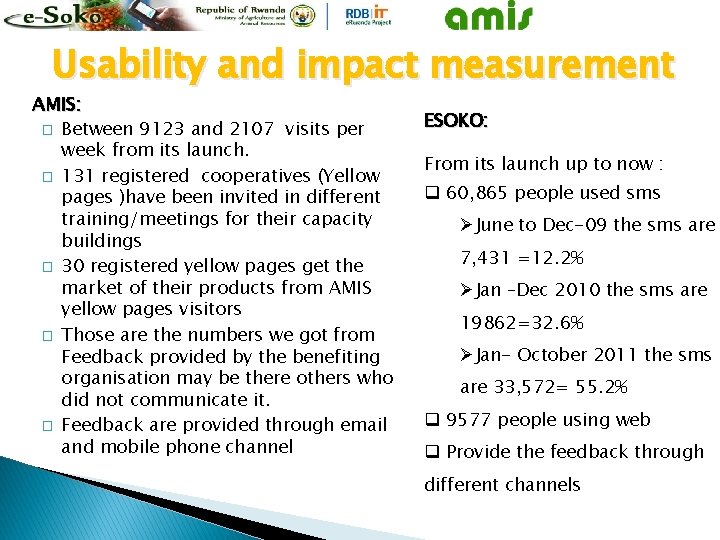 Usability and impact measurement AMIS: � Between 9123 and 2107 visits per week from
